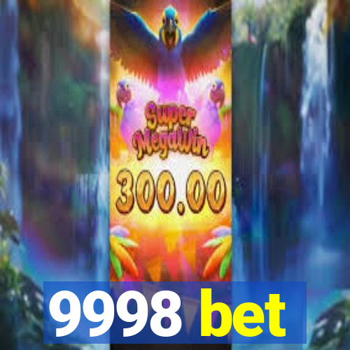 9998 bet